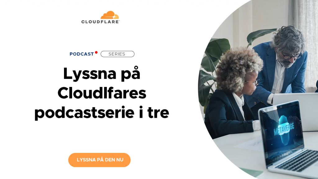 Lyssna på Cloudlfares podcastserie i tre delar! 